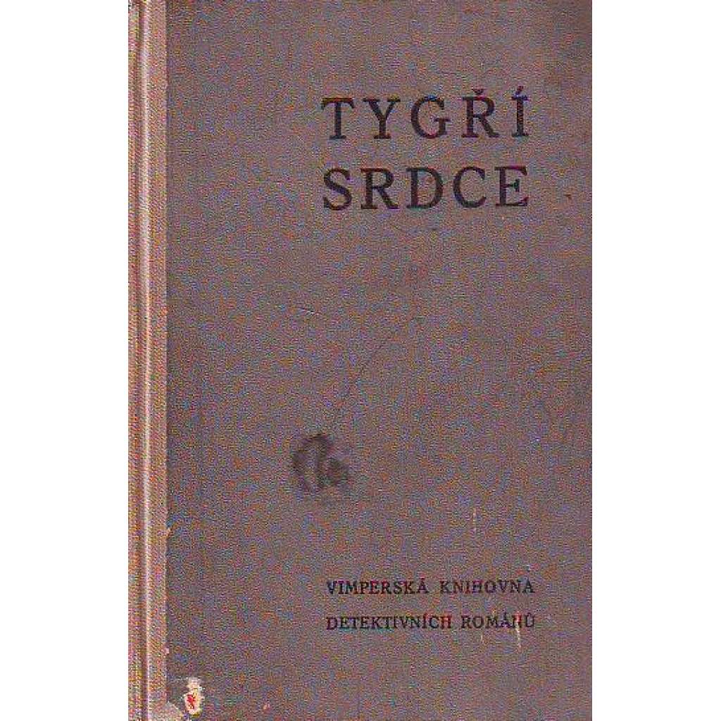 Tygří srdce (edice: Vimperská knihovna detektivních románů) [detektivka, krimi, Chicago, podpis autora]